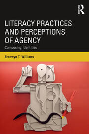 Literacy Practices and Perceptions of Agency: Composing Identities book cover