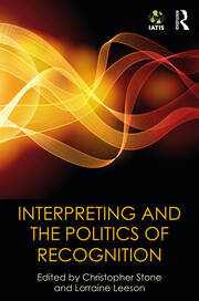 Interpreting and the Politics of Recognition book cover