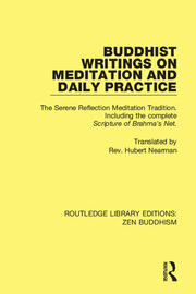 Buddhist Writings on Meditation and Daily Practice: The Serene Reflection Tradition. Including the complete Scripture of Brahma's Net book cover