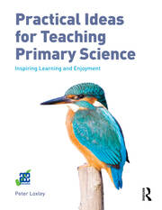 Practical Ideas for Teaching Primary Science: Inspiring Learning and Enjoyment book cover