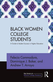 Black Women College Students: A Guide to Student Success in Higher Education book cover