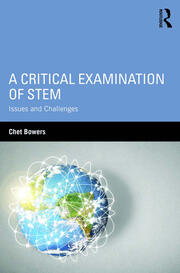A Critical Examination of STEM: Issues and Challenges book cover