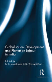 Globalisation, Development and Plantation Labour in India book cover