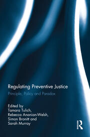 Regulating Preventive Justice: Principle, Policy and Paradox book cover