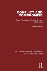 Conflict and Compromise: Class Formation in English Society 1830-1914 book cover