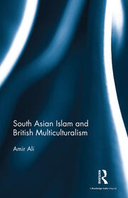 South Asian Islam and British Multiculturalism book cover