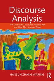 Discourse Analysis: The Questions Discourse Analysts Ask and How They Answer Them book cover