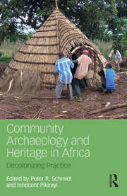 Community Archaeology and Heritage in Africa: Decolonizing Practice book cover