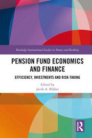 Pension Fund Economics and Finance: Efficiency, Investments and Risk-Taking book cover