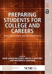 Preparing Students for College and Careers: Theory, Measurement, and Educational Practice book cover