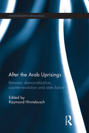 After the Arab Uprisings: Between Democratization, Counter-revolution and State Failure book cover