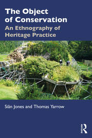 The Object of Conservation: An Ethnography of Heritage Practice book cover