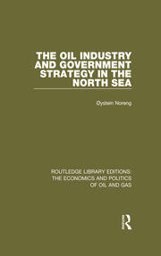 The Oil Industry and Government Strategy in the North Sea book cover