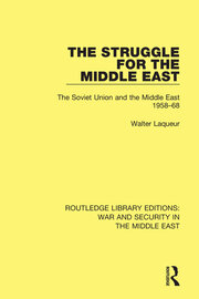 The Struggle for the Middle East: The Soviet Union and the Middle East, 1958-68 book cover