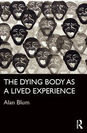 The Dying Body as a Lived Experience book cover