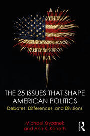 The 25 Issues that Shape American Politics: Debates, Differences, and Divisions book cover