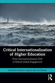 Critical Internationalization of Higher Education: From Internationalization Drift to Ethical Global Engagement book cover