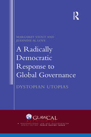 A Radically Democratic Response to Global Governance: Dystopian Utopias book cover
