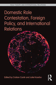 Domestic Role Contestation, Foreign Policy, and International Relations book cover