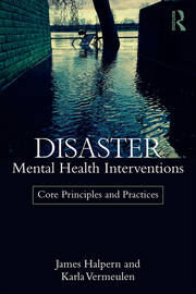Disaster Mental Health Interventions: Core Principles and Practices book cover