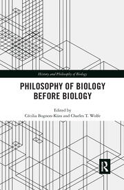 Philosophy of Biology Before Biology book cover