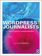 WordPress for Journalists: From Plugins to Commercialisation book cover