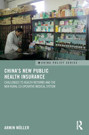 China's New Public Health Insurance: Challenges to Health Reforms and the New Rural Co-operative Medical System book cover