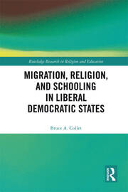 Migration, Religion, and Schooling in Liberal Democratic States book cover