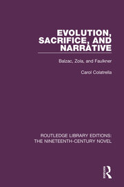 Evolution, Sacrifice, and Narrative: Balzac, Zola, and Faulkner book cover