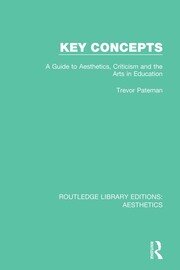 Key Concepts: A Guide to Aesthetics, Criticism and the Arts in Education book cover