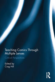 Teaching Comics Through Multiple Lenses: Critical Perspectives book cover
