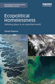 Ecopolitical Homelessness: Defining place in an unsettled world book cover