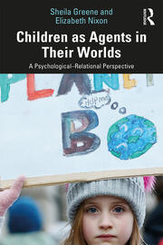 Children as Agents in Their Worlds: A Psychological–Relational Perspective book cover