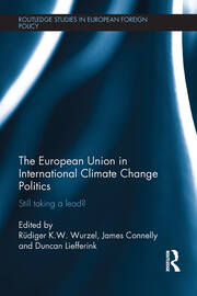 The European Union in International Climate Change Politics: Still Taking a Lead? book cover