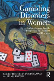 Gambling Disorders in Women: An International Female Perspective on Treatment and Research book cover