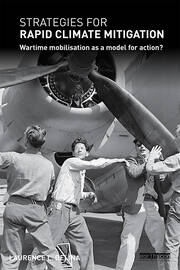 Strategies for Rapid Climate Mitigation: Wartime mobilisation as a model for action? book cover