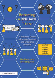 Becoming a Brilliant Trainer: A Teacher’s Guide to Running Sessions and Engaging Learners book cover