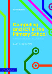 Computing and ICT in the Primary School: From pedagogy to practice book cover