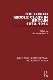 The Lower Middle Class in Britain 1870-1914 book cover