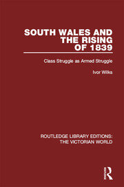 South Wales and the Rising of 1839: Class Struggle as Armed Struggle book cover