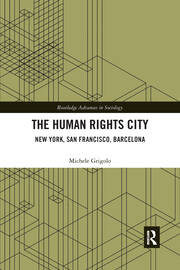 The Human Rights City: New York, San Francisco, Barcelona book cover