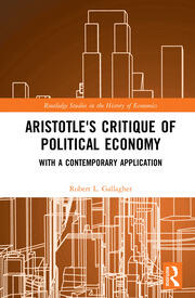 Aristotle's Critique of Political Economy: With a Contemporary Application book cover