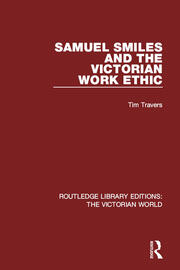 Samuel Smiles and the Victorian Work Ethic book cover