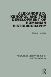 Alexandru D. Xenopol and the Development of Romanian Historiography book cover