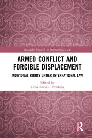 Armed Conflict and Forcible Displacement: Individual Rights under International Law book cover