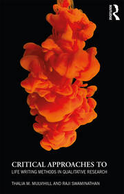 Critical Approaches to Life Writing Methods in Qualitative Research book cover