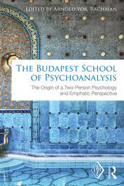 The Budapest School of Psychoanalysis: The Origin of a Two-Person Psychology and Emphatic Perspective book cover