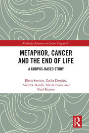 Metaphor, Cancer and the End of Life: A Corpus-Based Study book cover
