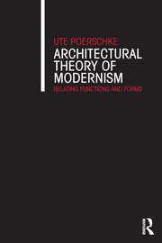 Architectural Theory of Modernism: Relating Functions and Forms book cover
