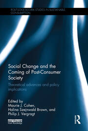 Social Change and the Coming of Post-consumer Society: Theoretical Advances and Policy Implications book cover